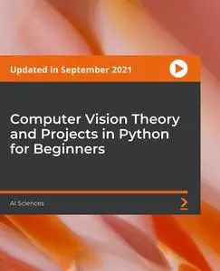 Computer Vision Theory and Projects in Python for Beginners [Updated in September 2021]