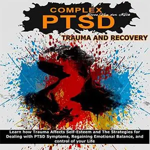 Complex PTSD Trauma and Recovery [Audiobook]