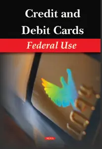 Credit and Debit Cards: Federal Use