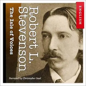 «The Isle of Voices» by Robert Louis Stevenson