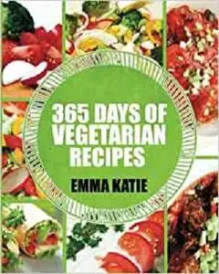 Vegetarian: 365 Days of Vegetarian Recipes