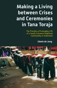 Making a Living between Crises and Ceremonies in Tana Toraja (repost)