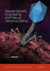 Natural Genetic Engineering and Natural Genome Editing (Annals of the New York Academy of Sciences)
