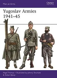 Yugoslav Armies 1941–45 (Men-at-Arms)