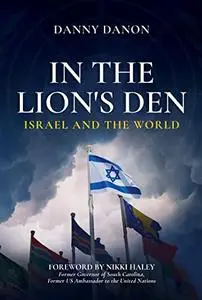 In the Lion's Den: Israel and the World