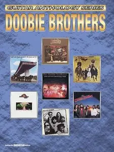 Guitar Anthology Series - Doobie Brothers (Authentic Guitar Tab Edition) by Doobie Brothers