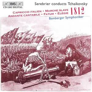 Jose Serebrier, Bamberger Symphoniker - Tchaikovsky: Fatum, Elegie, Marche slave, Capriccio italien, 1812 (2003)