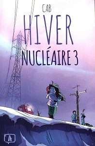 Hiver Nucleaire - Tome 3