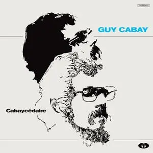 Guy Cabay - Cabaycédaire (1978/2023) [Official Digital Download]