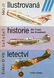 Mikojan-Gurevic MiG-15, Lavochkin La-5 a La-7, Fokker D.VII (Ilustrovana Historie Letectvi №1)