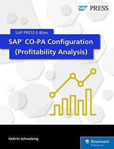 SAP CO-PA Configuration (Profitability Analysis) (SAP PRESS E-Bites Book 52)