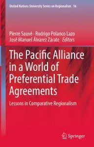 The Pacific Alliance in a World of Preferential Trade Agreements: Lessons in Comparative Regionalism