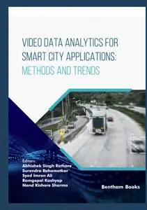 Video Data Analytics for Smart City Applications: Methods and Trends (IoT and Big Data Analytics)