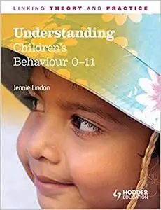 Understanding Children's Behaviour 0-11