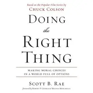 «Doing the Right Thing» by Scott Rae