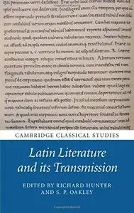 Latin Literature and Its Transmission: Papers in Honour of Michael Reeve