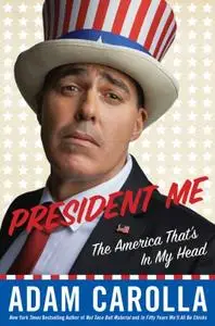 President Me: The America That's in My Head (Repost)