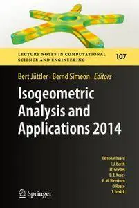 Isogeometric Analysis and Applications 2014