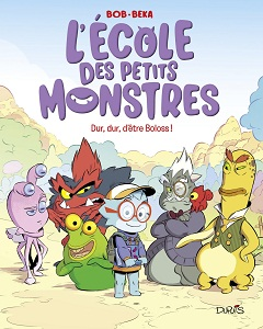 L'école Des Petits Monstres - Tome 1 - Dur, Dur, D'être Boloss