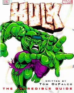 Hulk: The Incredible Guide (HC)