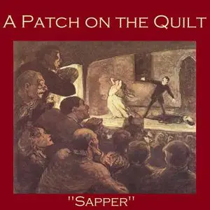 «A Patch on the Quilt» by Sapper