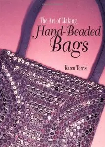 The Art of Making Hand Beaded Bags [Repost]