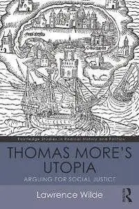 Thomas More's Utopia : Arguing for Social Justice