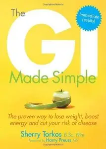 The GI Made Simple: The proven way to lose weight, boost energy and cut your risk of disease (Repost)
