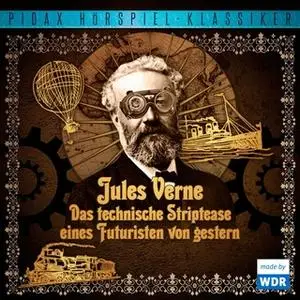 «Das technische Striptease eines Futuristen von gestern» by Jules Verne