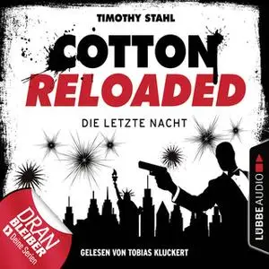 «Cotton Reloaded - Serienspecial: Die letzte Nacht» by Timothy Stahl