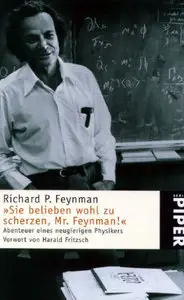 ' Sie belieben wohl zu scherzen, Mr. Feynman.'. Abenteuer eines neugierigen Physikers. by Richard P. Feynman