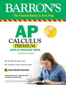 AP Calculus Premium: With 12 Practice Tests (Barron's Test Prep), 15th Edition