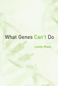 What Genes Can't Do (Repost)