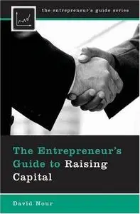 The Entrepreneur's Guide to Raising Capital (repost)
