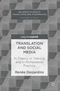 Translation and Social Media: In Theory, in Training and in Professional Practice