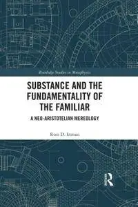 Substance and the Fundamentality of the Familiar: A Neo-Aristotelian Mereology
