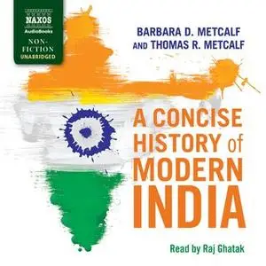 «A Concise History of Modern India» by Barbara D. Metcalf,Thomas R. Metcalf