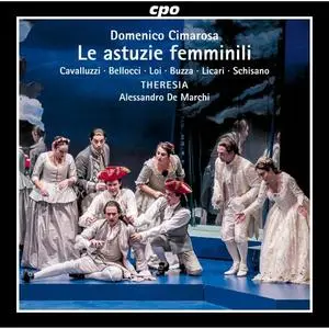 Theresia Orchestra, Alessandro De Marchi, Rocco Cavalluzzi, Angela Schisano - Domenico Cimarosa: Le Astuzie Femminili (2024)