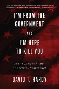 I'm from the Government and I'm Here to Kill You
