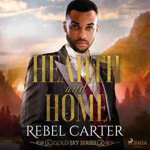 «Hearth and Home» by Rebel Carter
