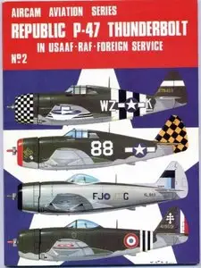 Aircam Aviation Series, №2. Republic P-47 Thunderbolt in USAAF-RAF-Foreign Service 