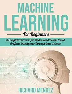 Machine Learning For Beginners