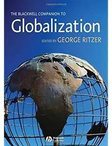 The Blackwell Companion to Globalization [Repost]