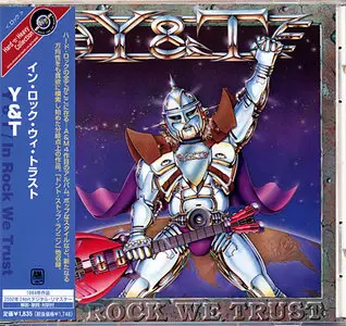 Y&T - In Rock We Trust (1984) [Japanese Reissue 2002]