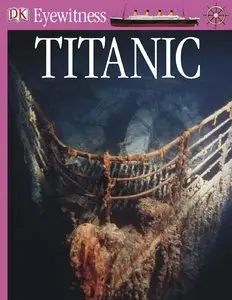 Titanic (DK Eyewitness Books) (repost)