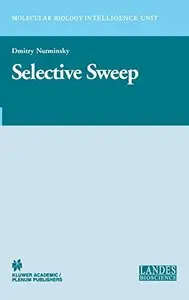 Selective Sweep (Molecular Biology Intelligence Unit) by Dmitry I. Nurminsky