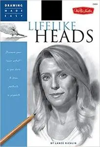 Lifelike Heads (Drawing Made Easy)