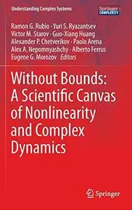 Without Bounds: A Scientific Canvas of Nonlinearity and Complex Dynamics (Repost)
