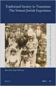 Traditional Society in Transition: The Yemeni Jewish Experience
