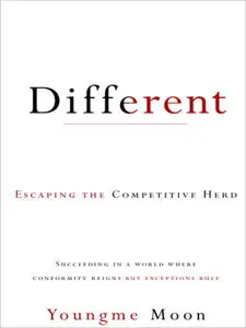 Different: Escaping the Competitive Herd (repost)